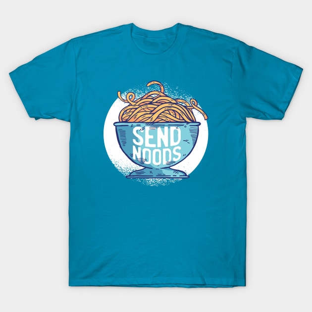 Send Noods // Funny Ramen Noodle Lover T-Shirt by SLAG_Creative